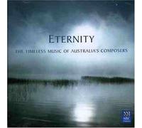 - - Eternity: Timeless Music of Australia's Comp