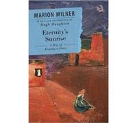 Eternitys Sunrise by Marion Milner Paperback Book Marion Milner (Auteur)