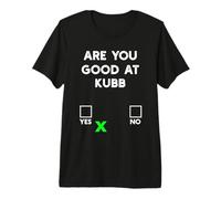 Êtes-Vous Bon chez Kubb Yes Or No - Funny Kubb T-Shirt Haut de Gamme