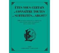 Etes-vous certain de connaître toutes les subtilités de l'argot ?