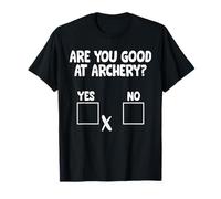 Êtes-Vous doué pour Le tir à l'arc ? Bowman Target Archer Bowhunting T-Shirt