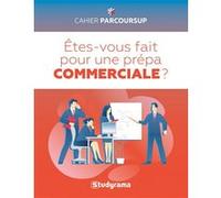 Etes-vous fait pour une prépa commerciale ? Collectif (Auteur)