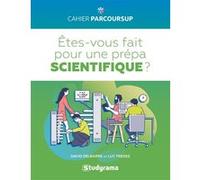 Etes-vous fait pour une prépa scientifique ? David Delbarre (Auteur)