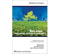 Etes-vous horizontal, vertical ou oblique ?