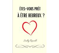 Êtes-vous prêt à être heureux ?