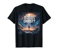 Êtes-Vous prêt pour Le Retour du Christ Matthieu 24 44 T-Shirt