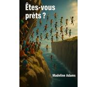 Êtes-vous prêts ?: Un voyage intérieur sur la conscience, la responsabilité et le lien humain.