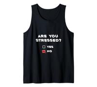 Êtes-Vous stressé ? Oui...Citation drôle Débardeur
