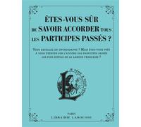 Larousse – Êtes-vous sûr de savoir accorder les participes passés ?