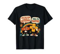 Êtes-Vous sûr Que Je Fais Une différence Oui, Je suis Positif, Jeu de Mots mathématiques T-Shirt