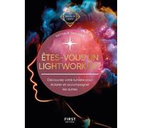 Êtes-vous un lightworker ? - Les Guides de l'éveil - Saulnier Nathalie - First - broché - Essai