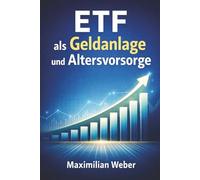 ETF als Geldanlage und Altersvorsorge: Wie Sie sicher für die Rente vorsorgen und passives Einkommen generieren