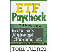 ETF Paycheck: Juice Your Profits Using Leveraged Exchange Traded Funds