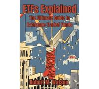 Etfs Explained: The Ultimate Guide To Exchange-Traded Funds