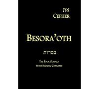 Eth Cepher - Besora'oth: The Four Gospels With Hebraic Concepts