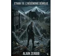 Ethan 19: L'Hégémonie Démolie