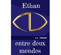 Ethan entre deux mondes