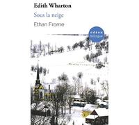 Ethan Frome / Sous la neige: Bilingual Classic (English-French Side-by-Side)