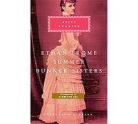 Ethan Frome, Summer, Bunner Sisters, Everyman Classics Series Edith Wharton (Auteur)