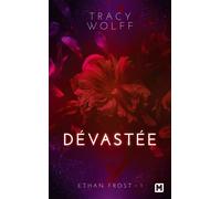 Ethan Frost, T1 : Dévastée - Tracy Wolff - Milady - Poche - Roman
