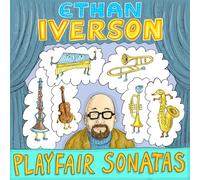Ethan Iverson & Friends : Playfair Sonatas.