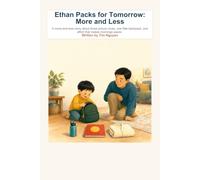 Ethan Packs for Tomorrow: More and Less: A more-and-less story about three picture clues, one little backpack, and effort that makes mornings easier.