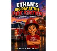 Ethan's Big Day at the Fire Station