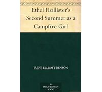 Ethel Hollister's Second Summer as a Campfire Girl