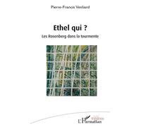 Ethel qui ?: Les Rosenberg dans la tourmente