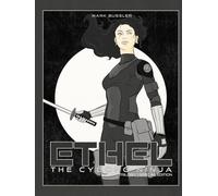Ethel the Cyborg Ninja: Trilogy 1 Special Edition [Night Moves Cover]