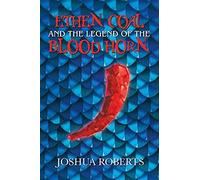Ethen Coal And The Legend Of The Blood Horn