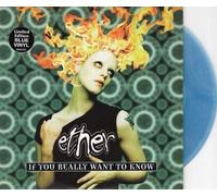 Ether - IF YOU REALLY WANT TO KNOW 7" (45) UK PARLOPHONE 1997 BLUE VINYL B/W JULIE (R6468) PIC SLEEVE