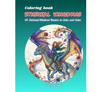 ETHEREAL KINGDOMS: 50 Intricate Medieval Realms to Color and Calm