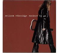 Etheridge, Melissa - Nowhere to Go/Bring Me Some Water