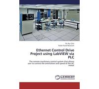 Ethernet Control Drive Project Using Labview Via Plc: The Remote Machinery Control System That Allows User To Control The Orientation And Speed Of The Ac Motor