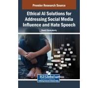 Ethical Ai Solutions For Addressing Social Media Influence And Hate Speech