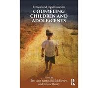 Ethical and Legal Issues in Counseling Children and Adolescents Teri Ann Sartor, Bill Mchenry, Jim Mchenry (Auteur)