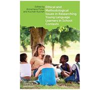 Ethical And Methodological Issues In Researching Young Language Learners In School Contexts