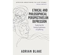 Ethical and Philosophical Perspectives on Depression