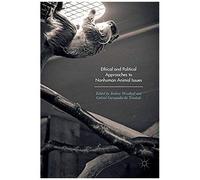 Ethical And Political Approaches To Nonhuman Animal Issues