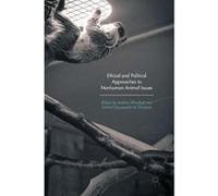 Ethical and Political Approaches to Nonhuman Animal Issues - Springer International Publishing AG - Springer International Publishing AG - Livre en Anglai Springer International Publishing AGSpringer