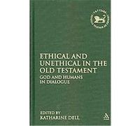 Ethical and Unethical in the Old Testament Katharine J. Dell (Auteur)