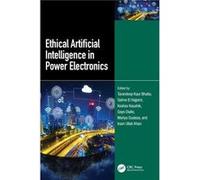 Ethical Artificial Intelligence in Power Electronics - Taylor amp Francis Ltd - Taylor amp Francis Ltd - Livre en Anglais - Hardback Taylor amp Francis LtdTaylor amp Francis Ltd (Auteur)