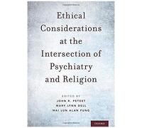 Ethical Considerations At The Intersection Of Psychiatry And Religion