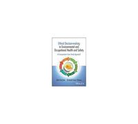 Ethical Decision-Making In Environmental And Occupational Health And Safety