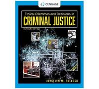 Ethical Dilemmas And Decisions In Criminal Justice