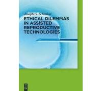 Ethical Dilemmas In Assisted Reproductive Technologies
