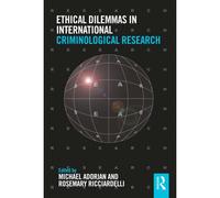 Ethical Dilemmas In International Criminological Research