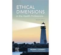 Ethical Dimensions in the Health Professions - Doherty Regina F. OTD OTRL OTRL FAOTA Professor and Chair Department of Occupational Therapy School of Heal Doherty Regina F. OTD OTRL OTRL FAOTA Profess