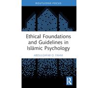 Ethical Foundations and Guidelines in Islāmic Psychology